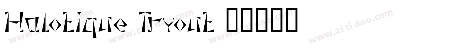 Halotique Tryout字体转换
